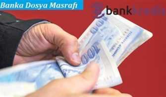 Banka Dosya Masrafı