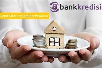 Vefat Eden Kişinin Kredi Borcu Ne Olur?